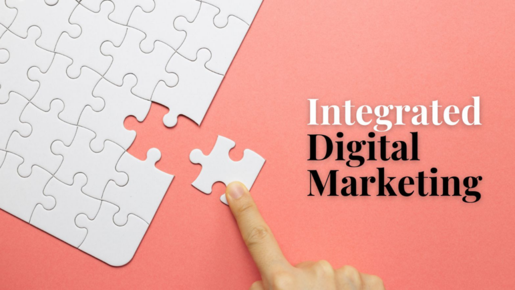 Integrating Digital Marketing Strategies